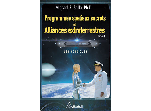 Programmes spatiaux secrets et alliances extraterrestre - Tome 2