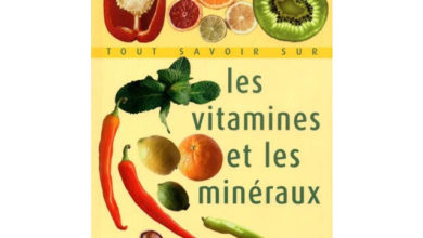 Tout savoir sur les vitamines et les minéraux