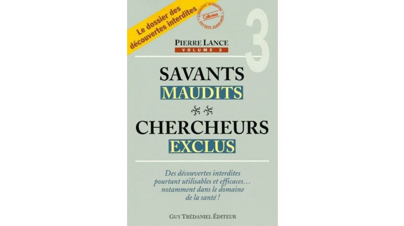 Savants maudits, chercheurs exclus T3